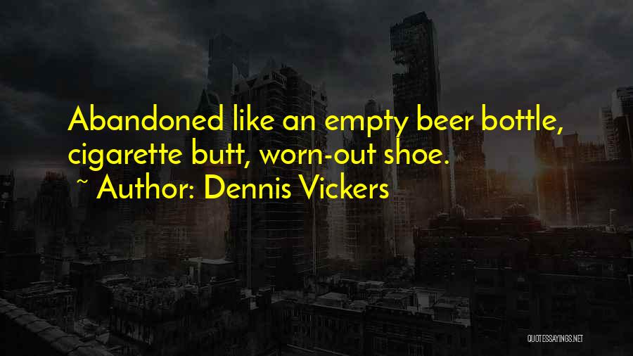 Dennis Vickers Quotes 952905