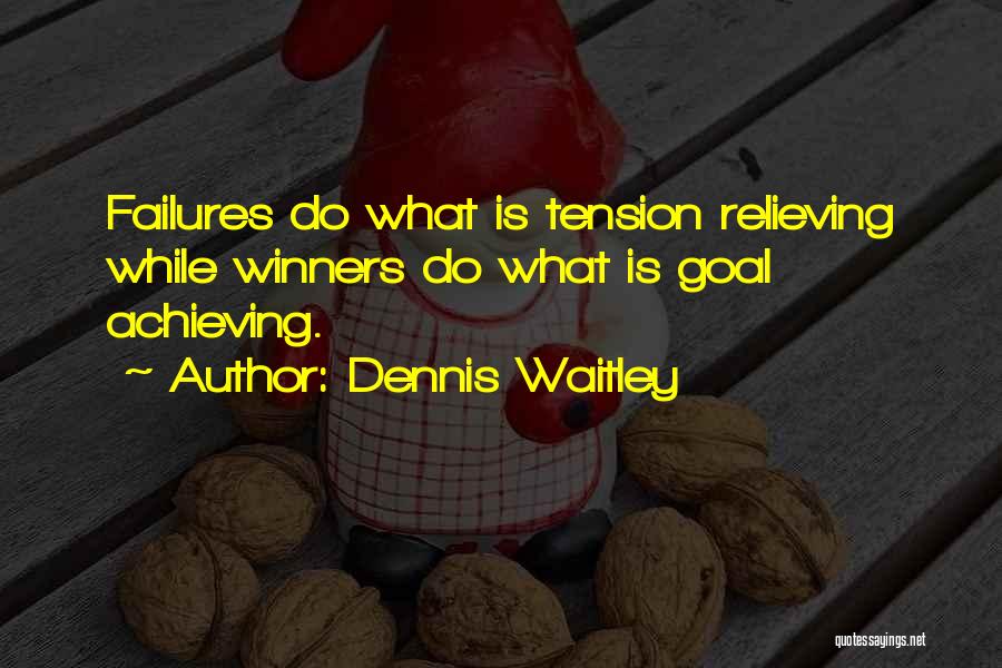 Dennis Waitley Quotes 1611431