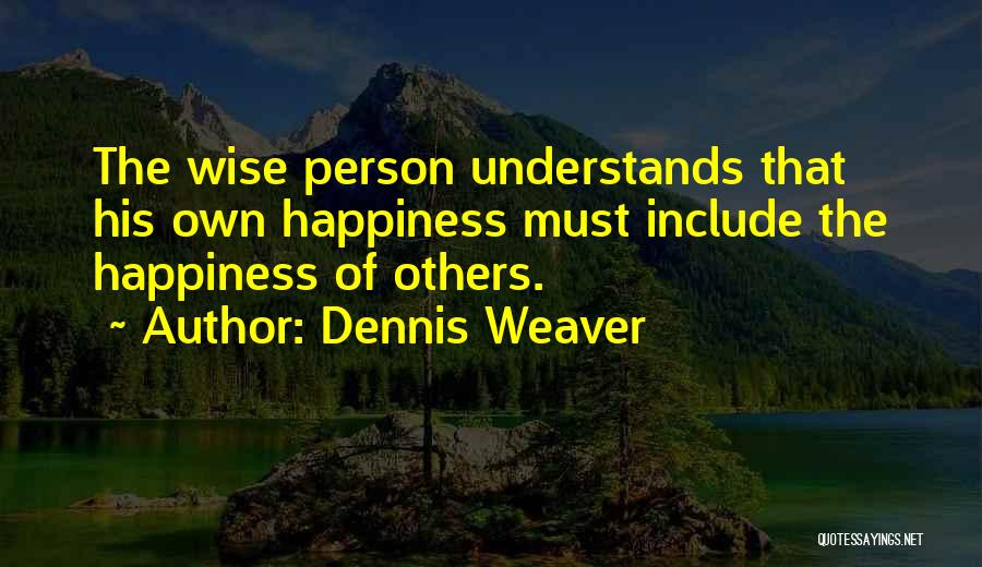 Dennis Weaver Quotes 1315948