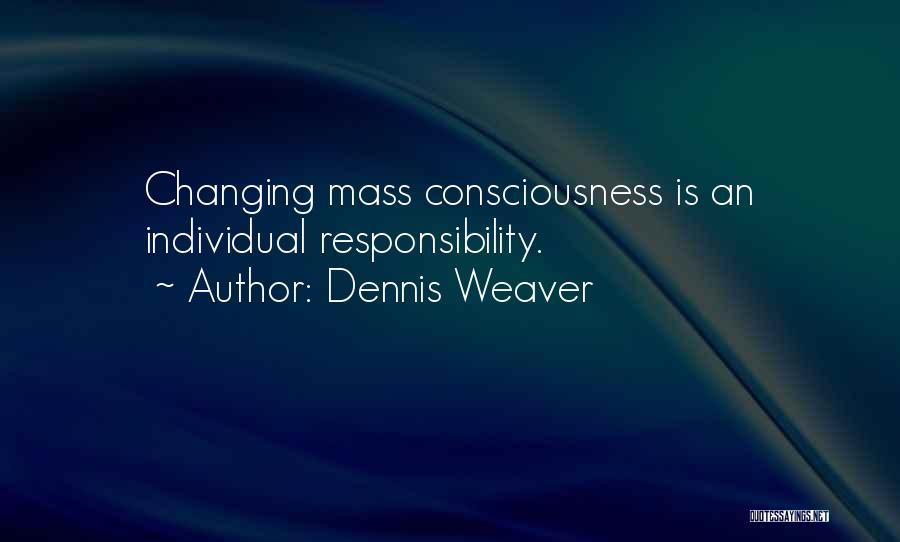 Dennis Weaver Quotes 1658205