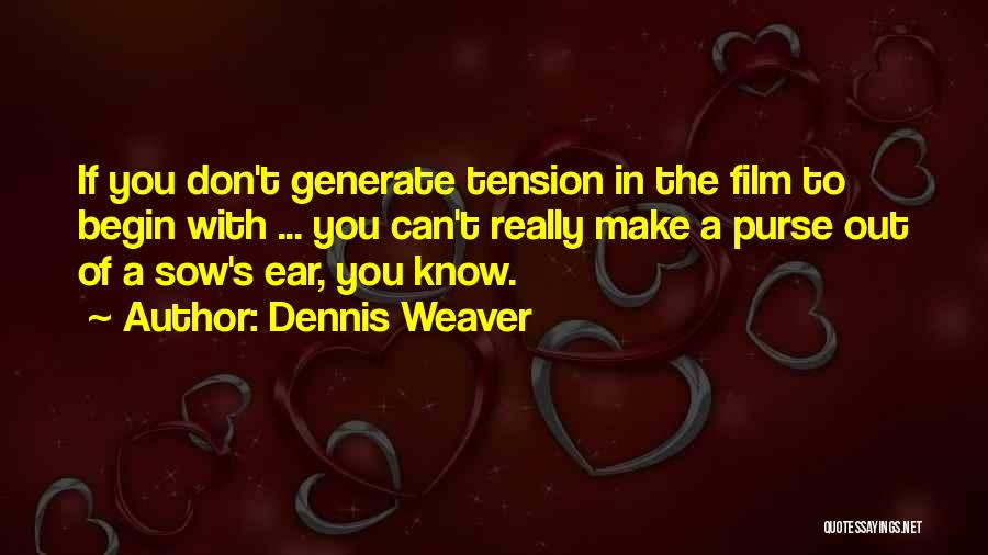 Dennis Weaver Quotes 928606