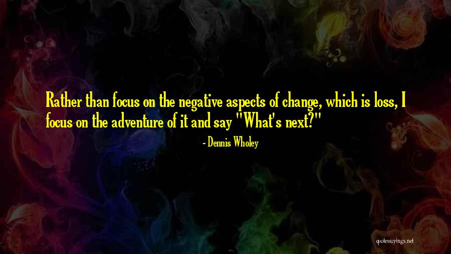 Dennis Wholey Quotes 289660 Dennis Wholey Quotes 289660