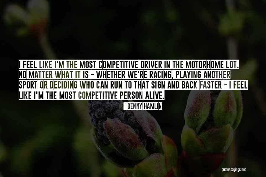 Denny Hamlin Quotes 1961474 Denny Hamlin Quotes 1961474