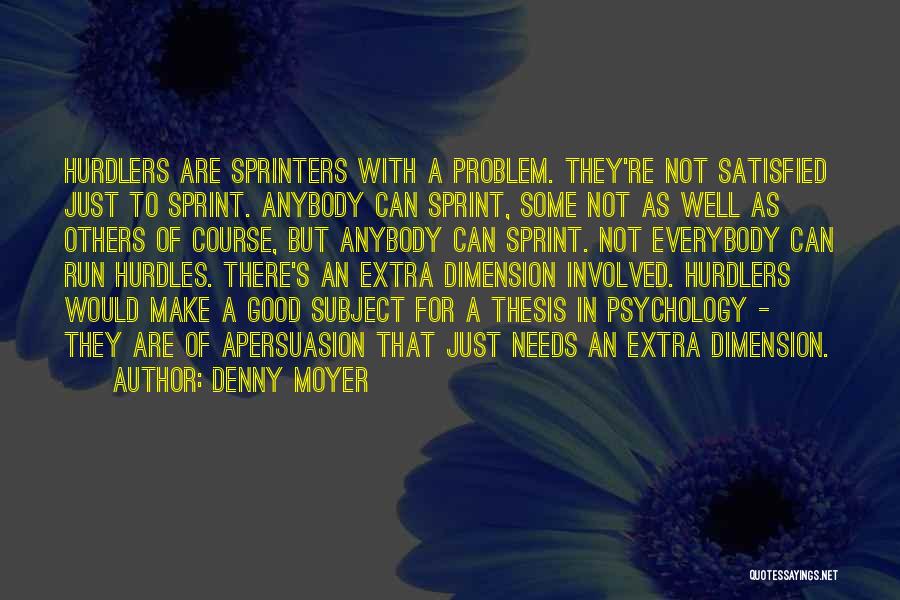 Denny Moyer Quotes 866511