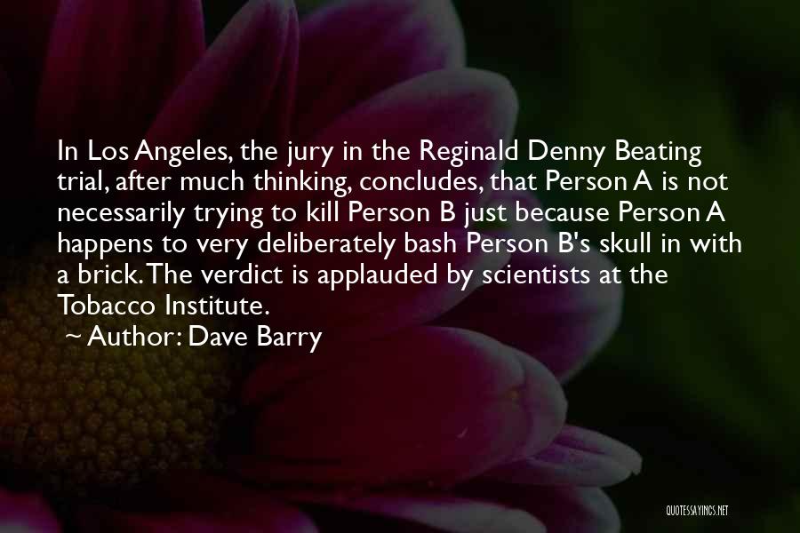 Denny Quotes By Dave Barry