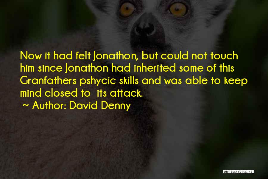 Denny Quotes By David Denny