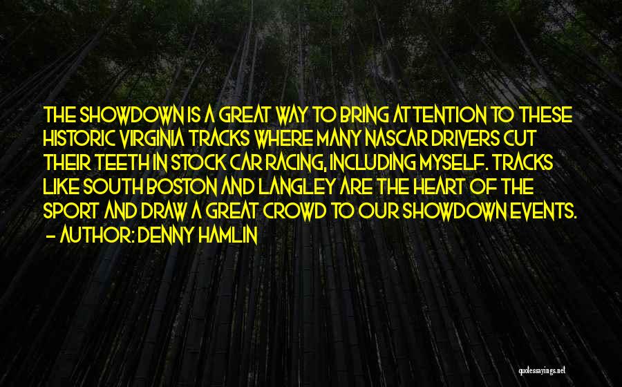 Denny Quotes By Denny Hamlin