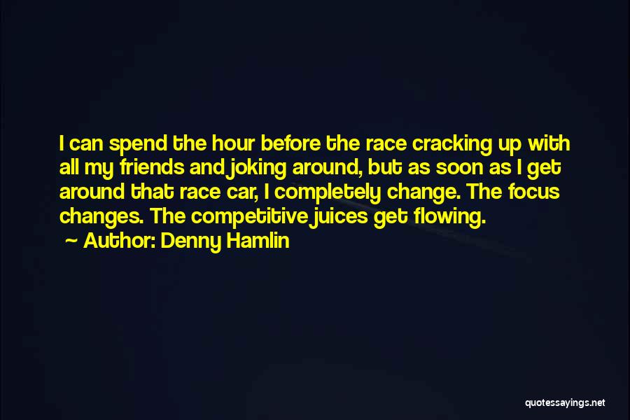 Denny Quotes By Denny Hamlin