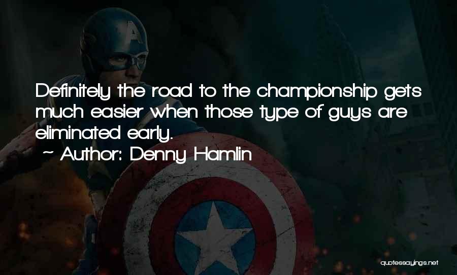 Denny Quotes By Denny Hamlin