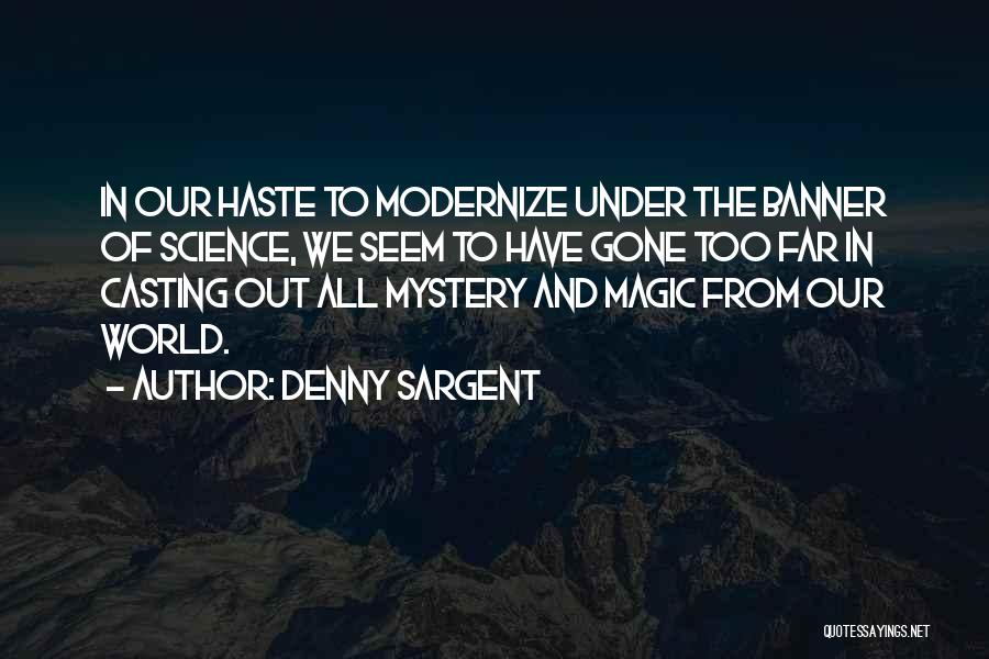 Denny Quotes By Denny Sargent