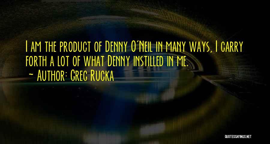 Denny Quotes By Greg Rucka