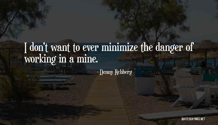 Denny Rehberg Quotes 1390217