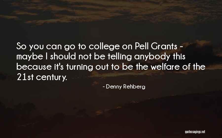 Denny Rehberg Quotes 1505717