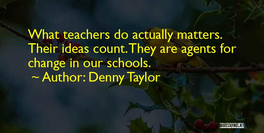 Denny Taylor Quotes 1350388