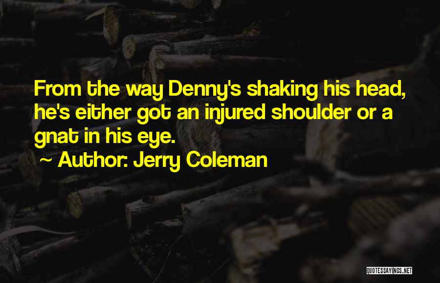 Denny's Funny Quotes By Jerry Coleman