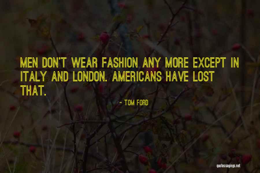 Denominacion Significado Quotes By Tom Ford Denominacion Significado Quotes By Tom Ford