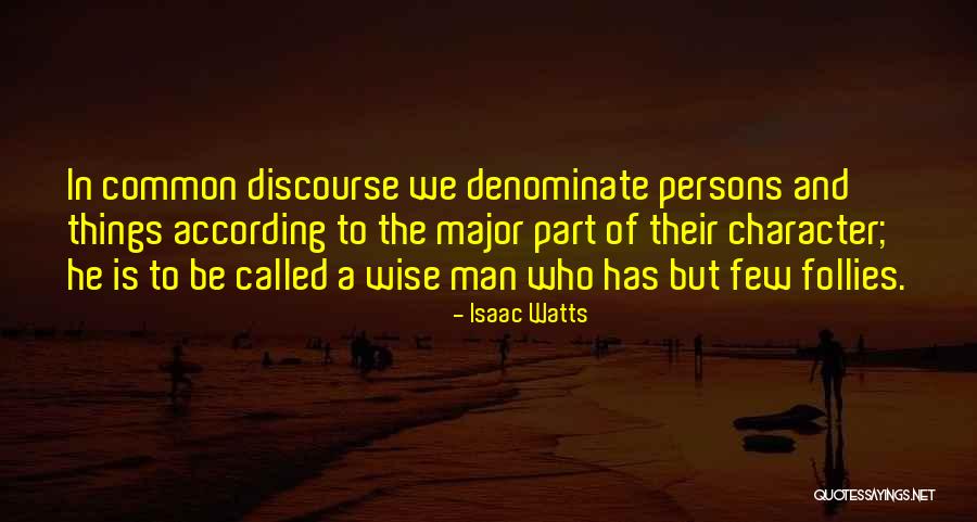 Denominate Quotes By Isaac Watts Denominate Quotes By Isaac Watts