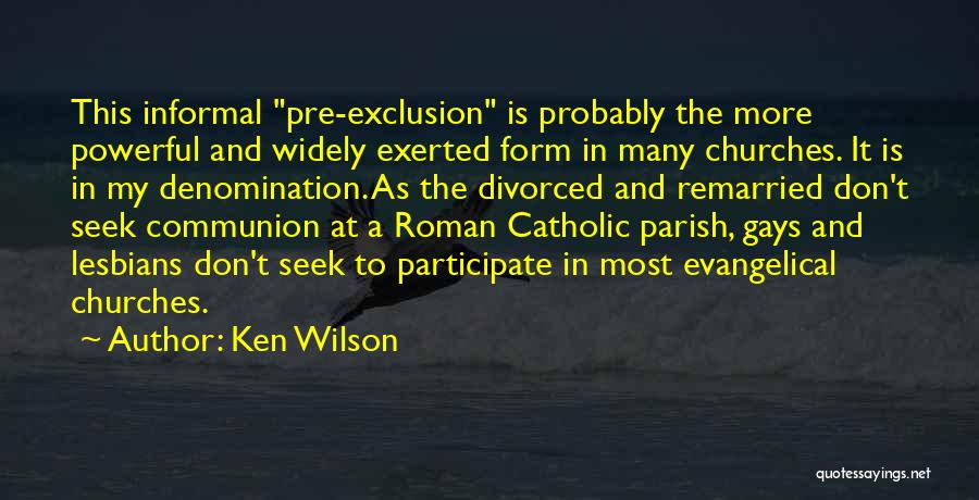 Denomination Quotes By Ken Wilson