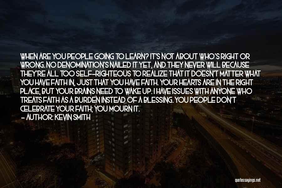 Denomination Quotes By Kevin Smith