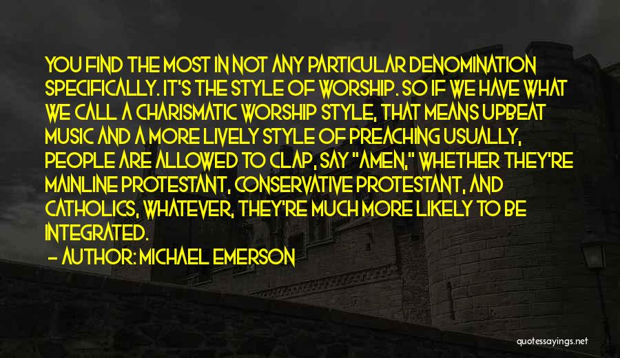 Denomination Quotes By Michael Emerson