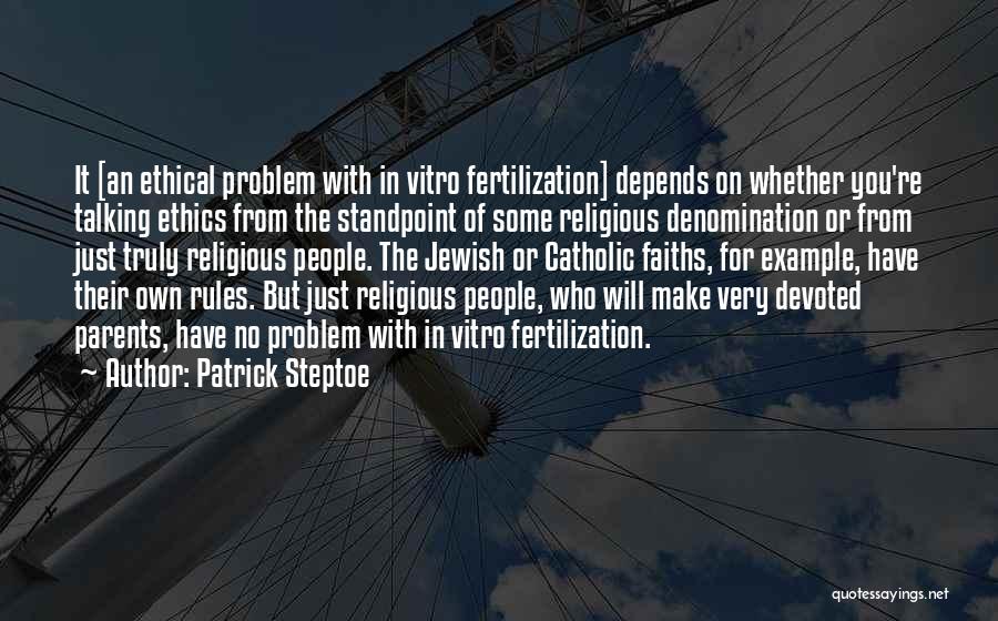 Denomination Quotes By Patrick Steptoe