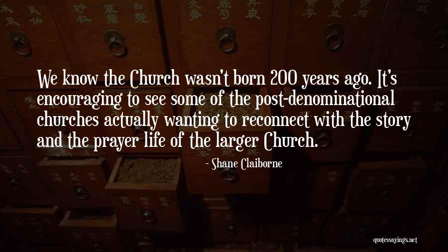 Denominational Churches Quotes By Shane Claiborne Denominational Churches Quotes By Shane Claiborne