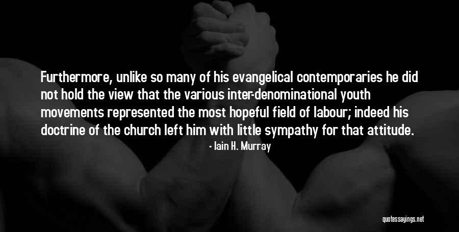 Denominational Quotes By Iain H. Murray Denominational Quotes By Iain H. Murray