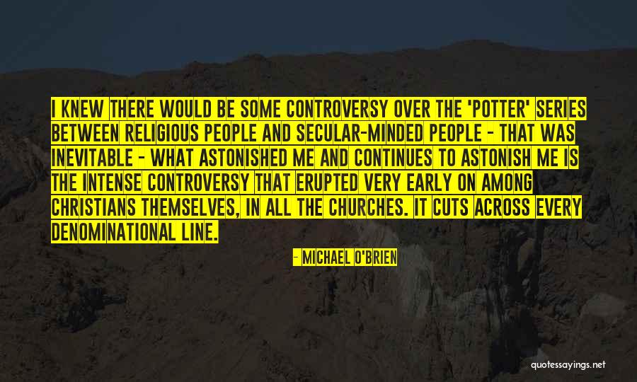 Denominational Quotes By Michael O'Brien Denominational Quotes By Michael O'Brien