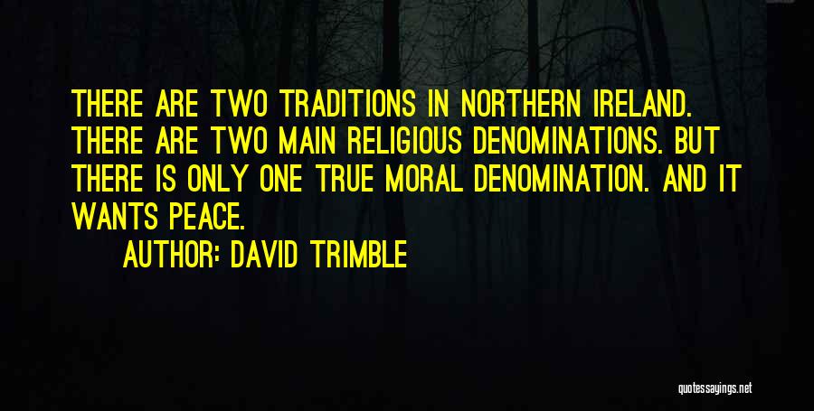 Denominations Quotes By David Trimble