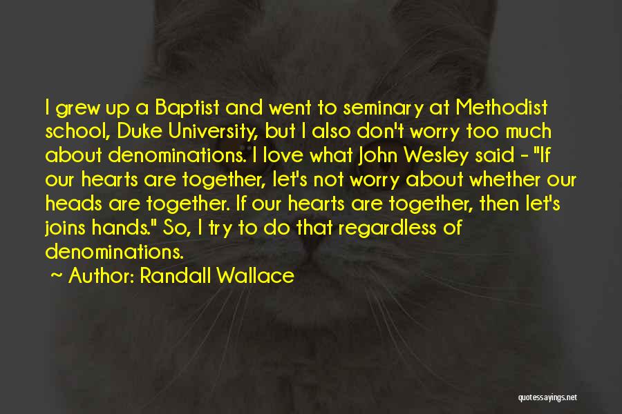 Denominations Quotes By Randall Wallace