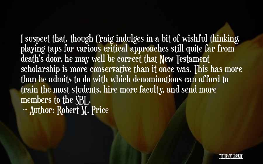 Denominations Quotes By Robert M. Price