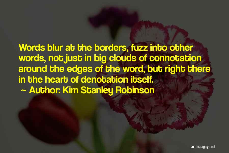 Denotation And Connotation Quotes By Kim Stanley Robinson