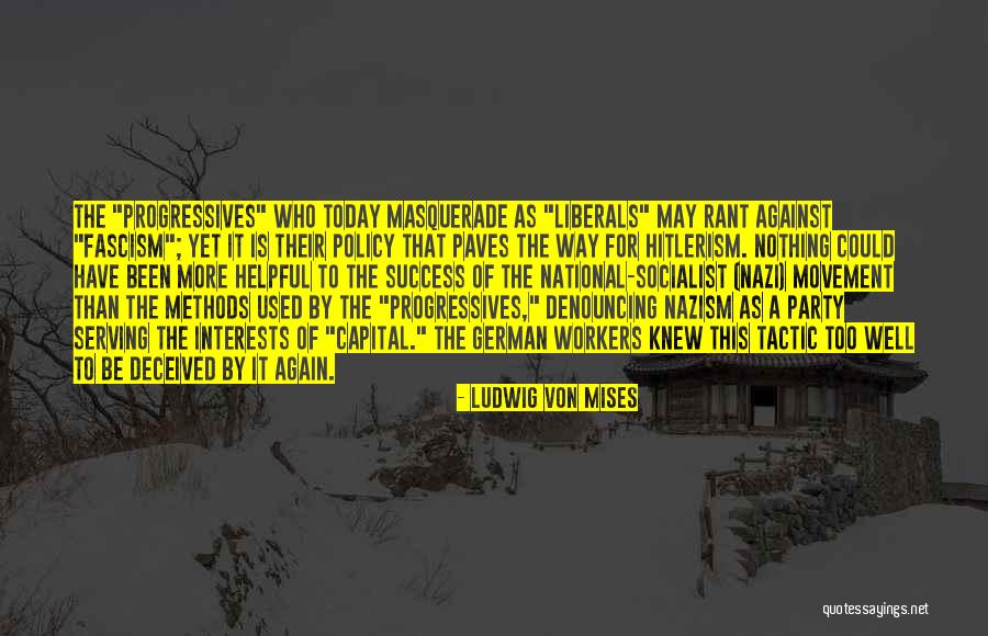 Denouncing Quotes By Ludwig Von Mises Denouncing Quotes By Ludwig Von Mises