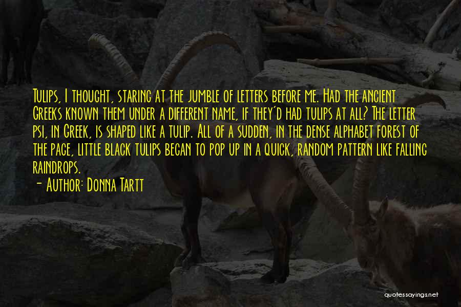 Dense Forest Quotes By Donna Tartt