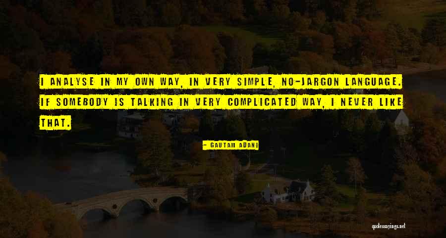 Denser Hot Quotes By Gautam Adani Denser Hot Quotes By Gautam Adani