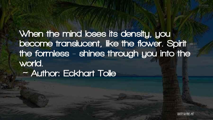 Density Quotes By Eckhart Tolle