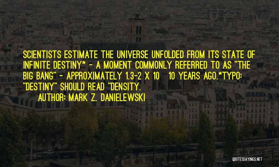 Density Quotes By Mark Z. Danielewski