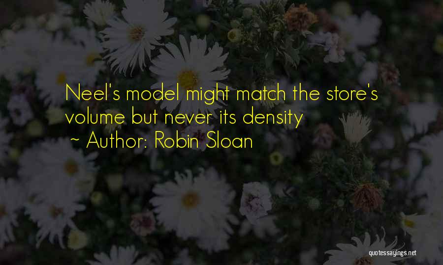 Density Quotes By Robin Sloan