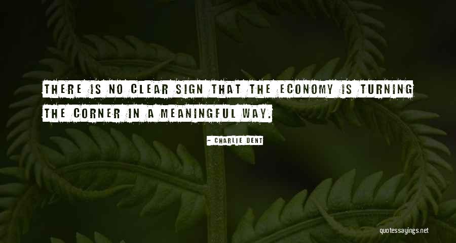 Dent Quotes By Charlie Dent