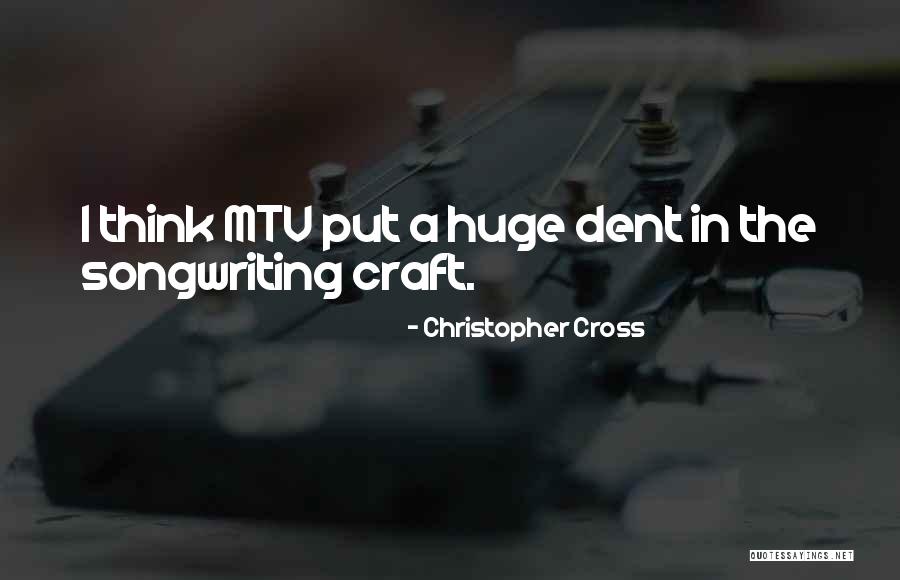 Dent Quotes By Christopher Cross