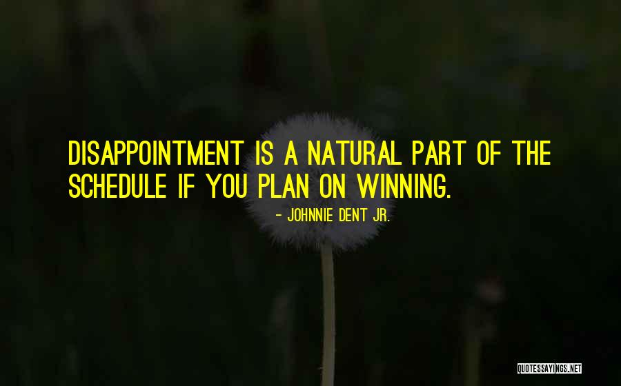 Dent Quotes By Johnnie Dent Jr.