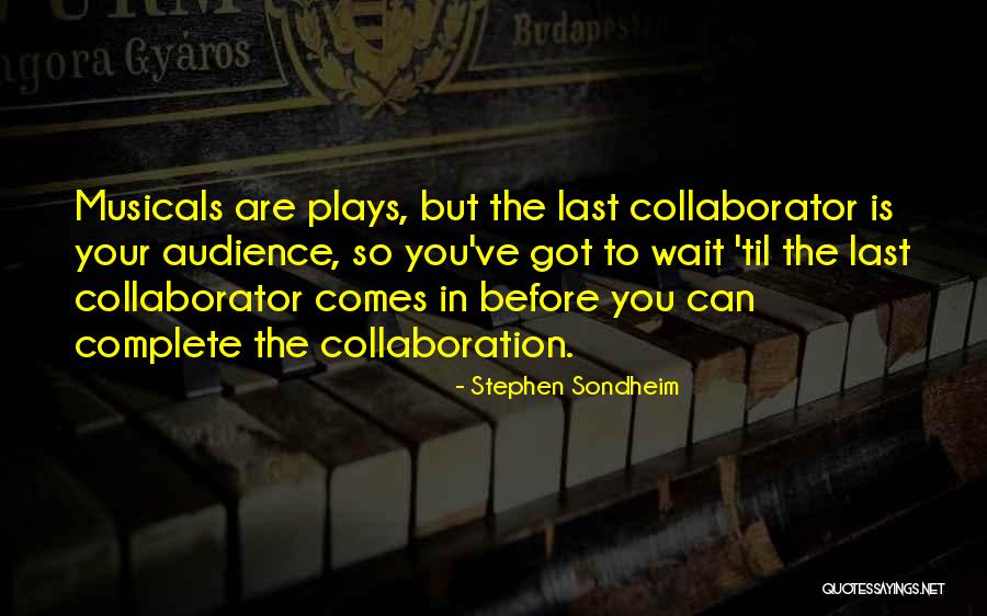 Dentaduras Perfectas Quotes By Stephen Sondheim Dentaduras Perfectas Quotes By Stephen Sondheim
