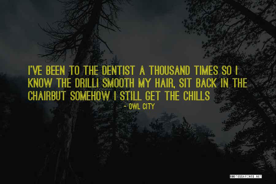 Dental Care Quotes By Owl City Dental Care Quotes By Owl City