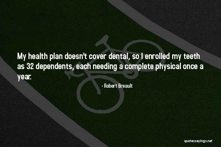 Dental Health Quotes By Robert Breault Dental Health Quotes By Robert Breault
