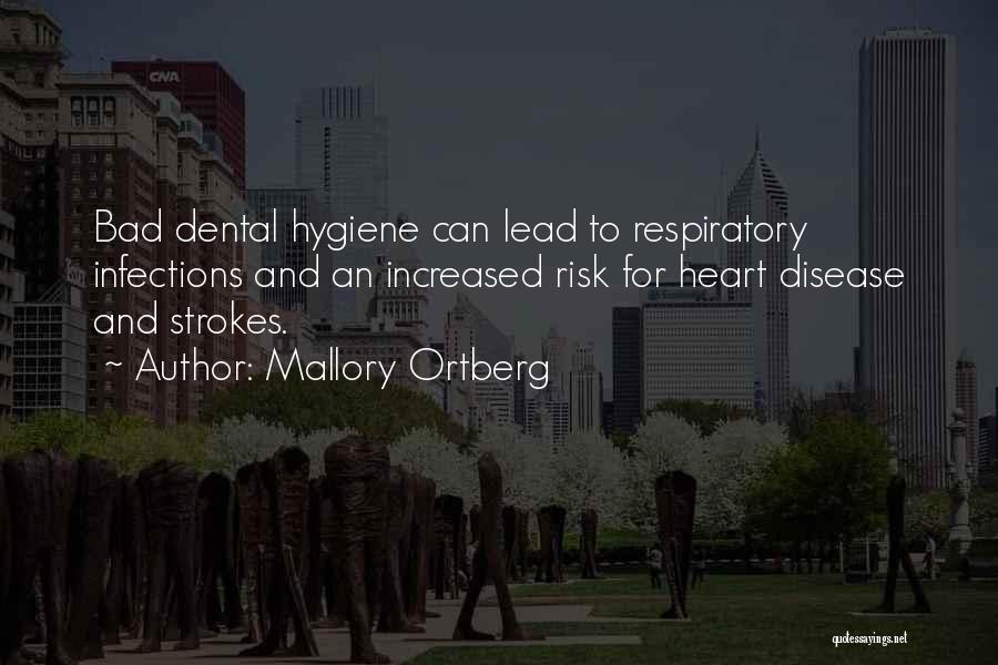 Dental Hygiene Quotes By Mallory Ortberg