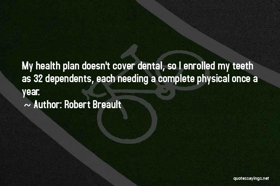 Dental Quotes By Robert Breault