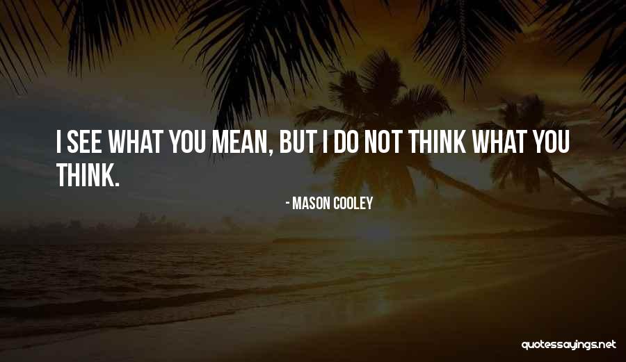Dentata Lavender Quotes By Mason Cooley Dentata Lavender Quotes By Mason Cooley