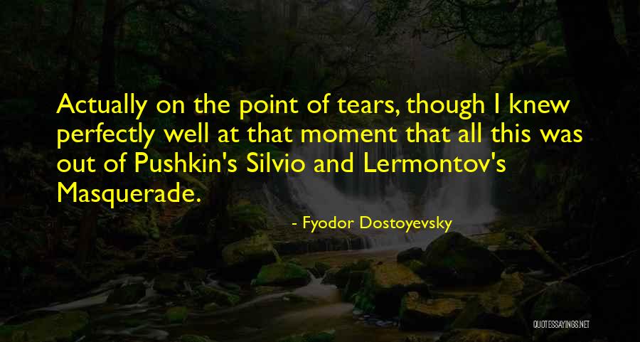 Dentiere Quotes By Fyodor Dostoyevsky Dentiere Quotes By Fyodor Dostoyevsky