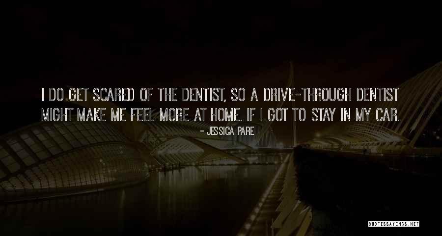 Dentist Ever Quotes By Jessica Pare Dentist Ever Quotes By Jessica Pare