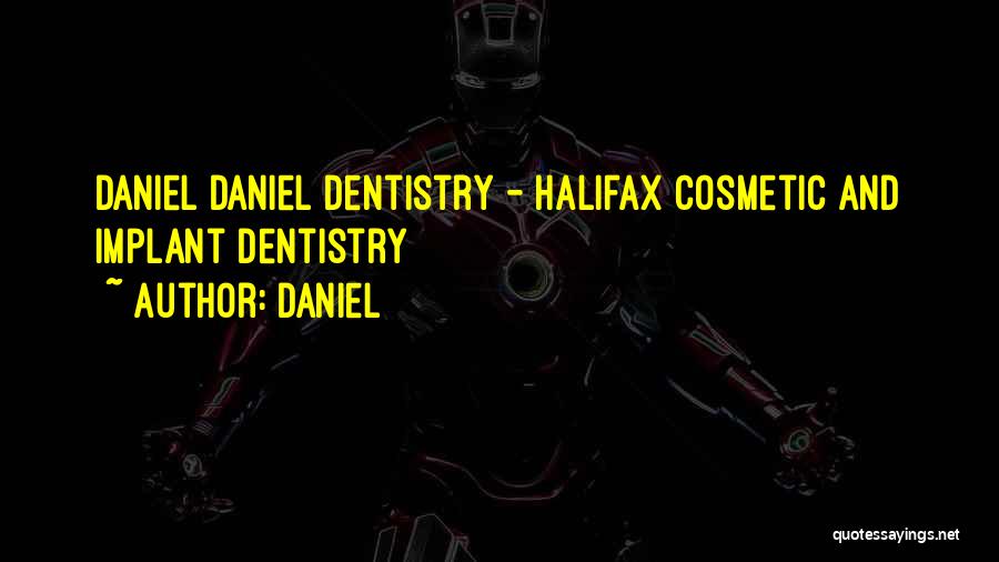 Dentistry Quotes By Daniel